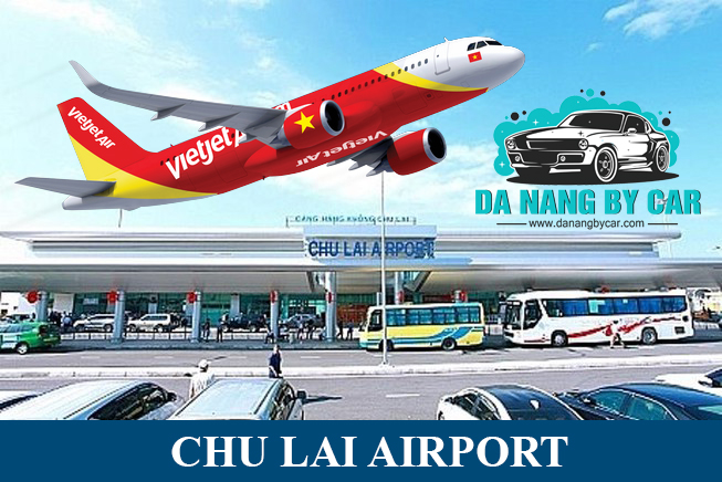 Thuê xe Hội An đi sân bay Chu Lai