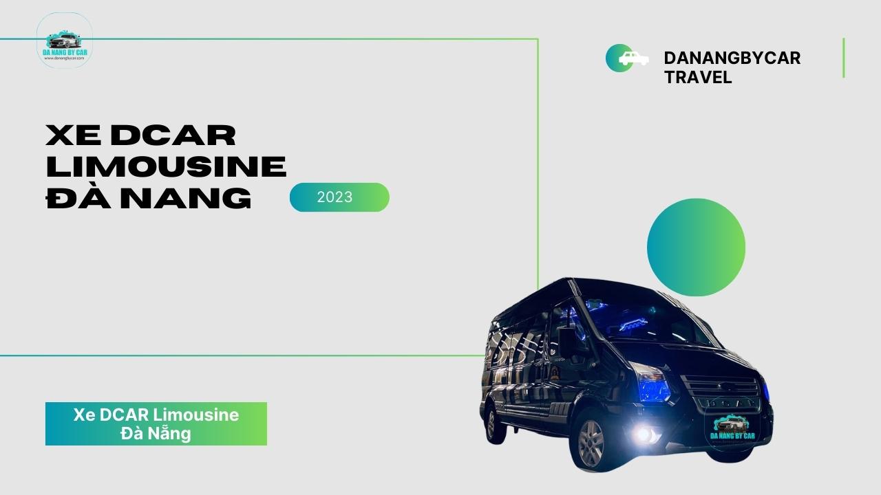 Thuê Xe DCAR Limousine Đà Nẵng